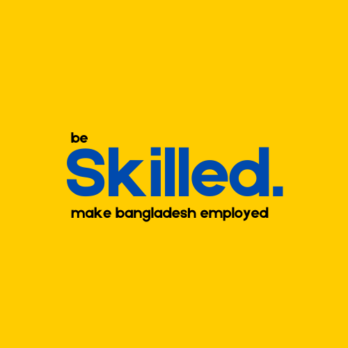 Be Skilled- make bangladesh employed